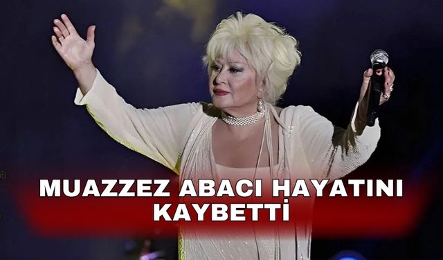 Muazzez Abacı hayatını kaybetti