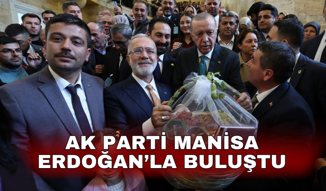 AK PARTİ Manisa Erdoğan ile buluştu