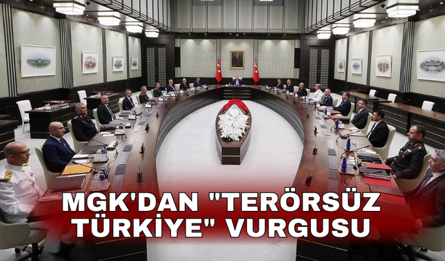 MGK'dan "Terörsüz Türkiye" vurgusu
