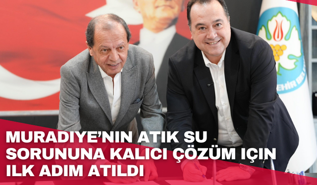 Muradiye’nin atık su sorununa kalıcı çözüm için ilk adım atıldı