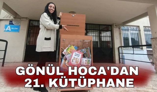 Gönül Hoca'dan 21. kütüphane