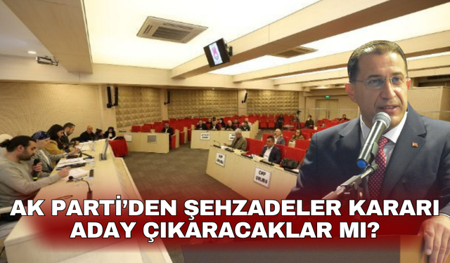 AK Parti’den Şehzadeler'de kararını verdi