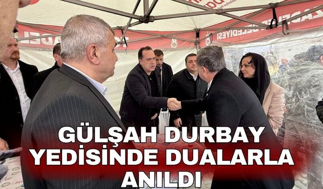 Gülşah Durbay yedisinde dualarla anıldı