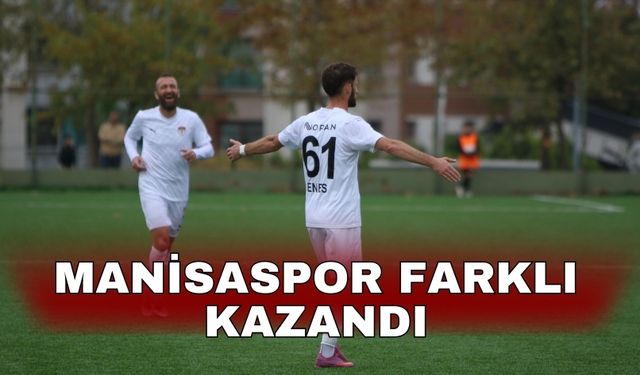 Manisaspor farklı kazandı