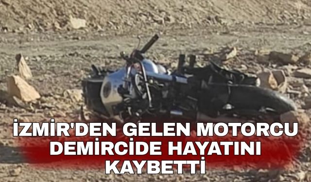 İzmir'den gelen motorcu Demircide hayatını kaybetti