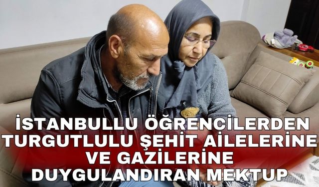 İstanbullu öğrencilerden Turgutlulu şehit ailelerine ve gazilerine duygulandıran mektup