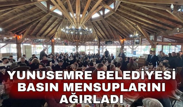 Yunusemre Belediyesi basın mensuplarını ağırladı