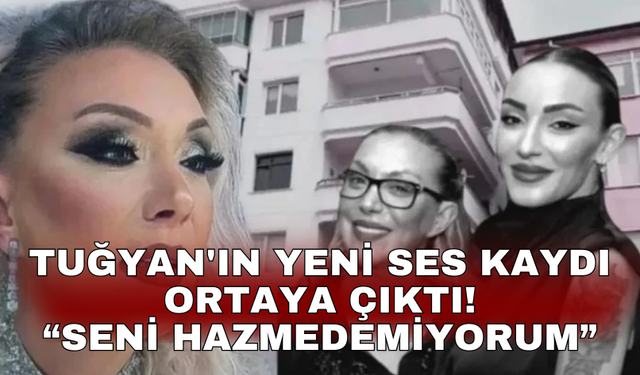 Tuğyan'ın yeni ses kaydı ortaya çıktı! “Seni hazmedemiyorum”