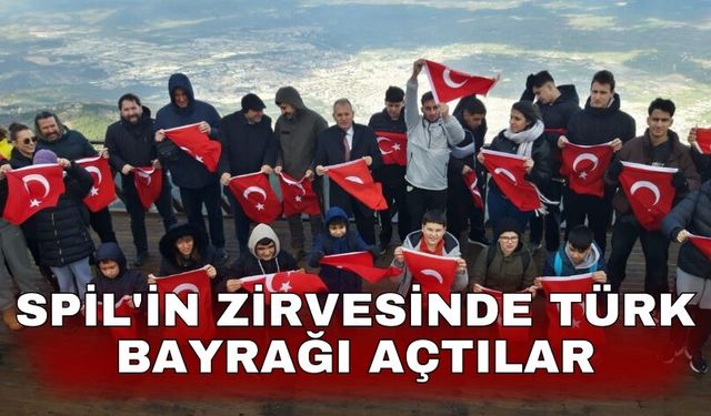 Spil'in zirvesinde Türk Bayrağı açtılar