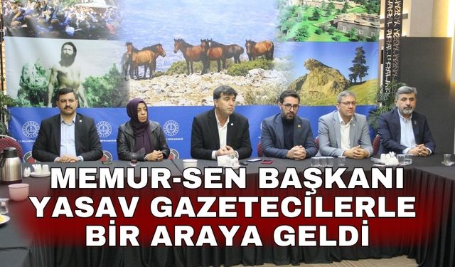 Memur-Sen Manisa Başkanı Yasav gazetecilerle bir araya geldi
