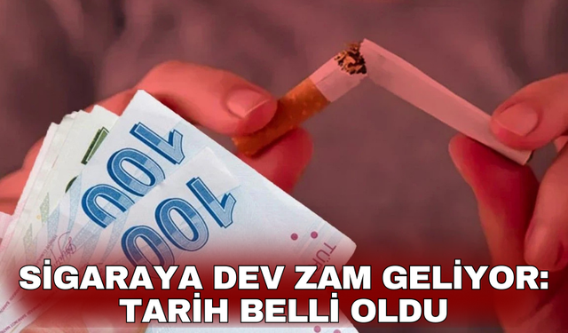 Sigaraya dev zam geliyor: Tarih belli oldu
