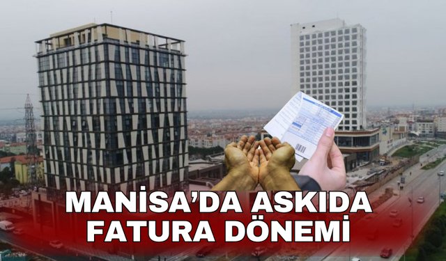 Manisa’da askıda  fatura dönemi