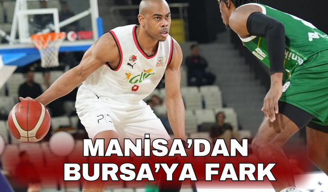 Manisa’dan Bursa’ya Fark