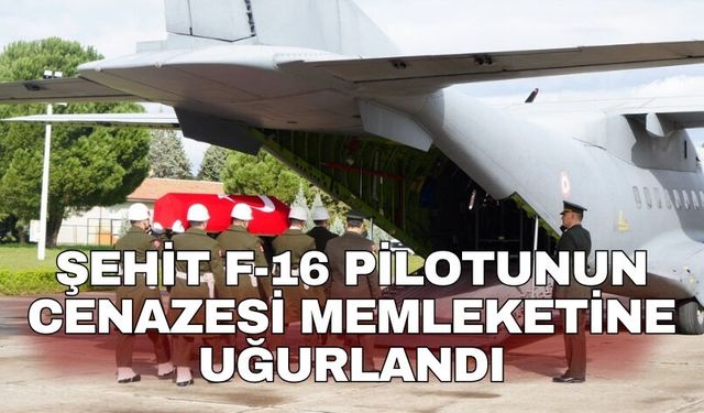 Şehit F-16 pilotunun cenazesi memleketine uğurlandı