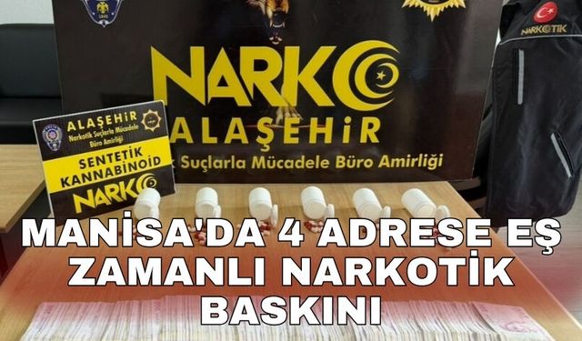 Manisa'da 4 adrese eş zamanlı narkotik baskını