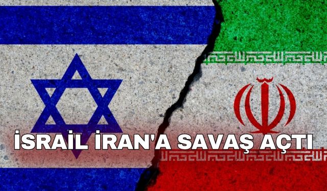 İsrail İran'a savaş açtı