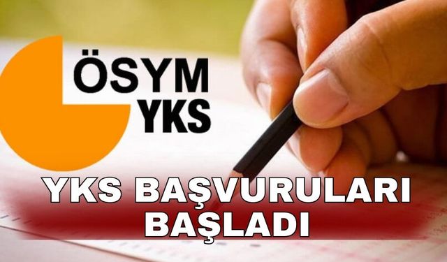 YKS başvuruları başladı