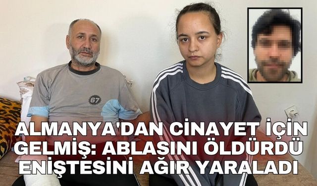 Almanya'dan cinayet için gelmiş: Ablasını öldürdü eniştesini ağır yaraladı