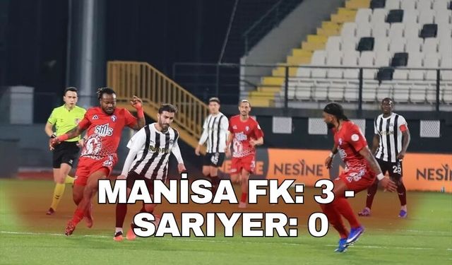Manisa FK: 3 - Sarıyer: 0