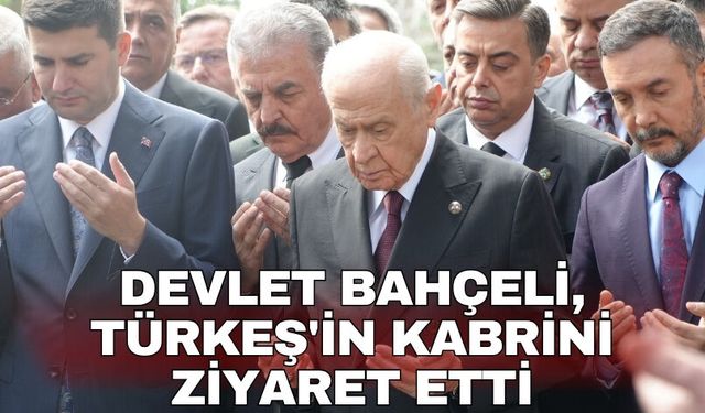 Devlet Bahçeli, Türkeş'in kabrini ziyaret etti