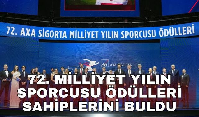 72. Milliyet Yılın Sporcusu Ödülleri sahiplerini buldu