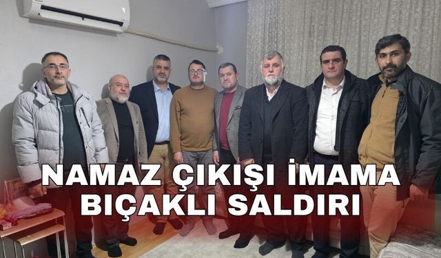 Namaz çıkışı imama bıçaklı saldırı