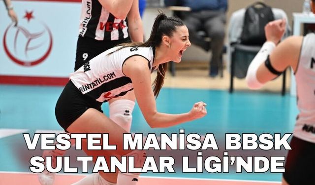 Vestel Manisa BBSK Sultanlar Ligi’nde
