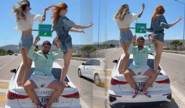 İzmir-Çeşme Otoyolu'nda şoke eden görüntüler! Araç üzerinde dans edip paylaştılar