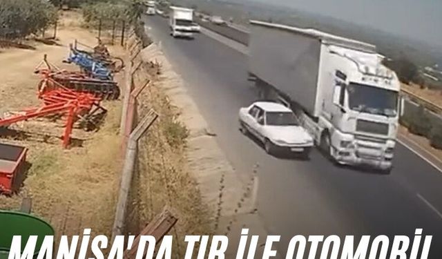 Manisa'da tır ile otomobil çarpıştı: 2 yaralı