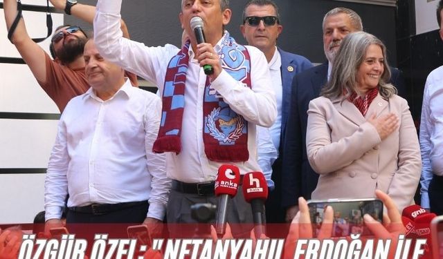Özgür Özel: "Netanyahu, Erdoğan ile kayıkçı kavgası yaparak kendisine orada güç kazanmaya çalışıyor"