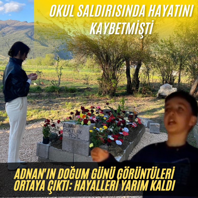 Adnan'ın doğum günü görüntüleri ortaya çıktı: Hayalleri yarım kaldı