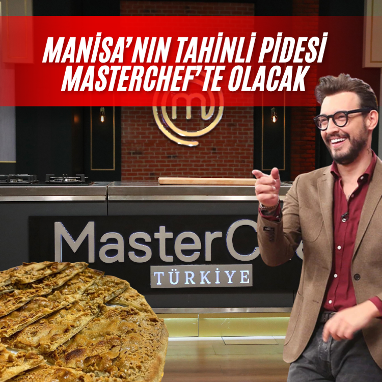 Manisa’nın Tahinli Pidesi MasterChef’te Olacak