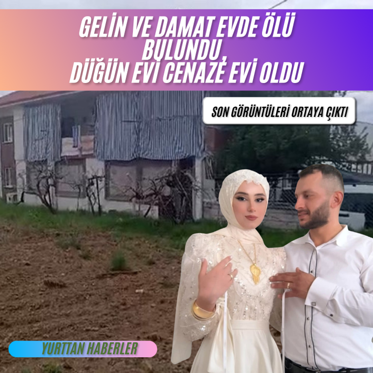 Gelin ve damat evde ölü bulundu, düğün evi cenaze evi oldu