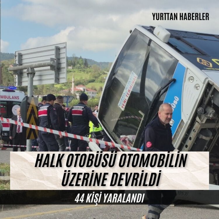 Can pazarı: Halk otobüsü devrildi 44 kişi yaralandı