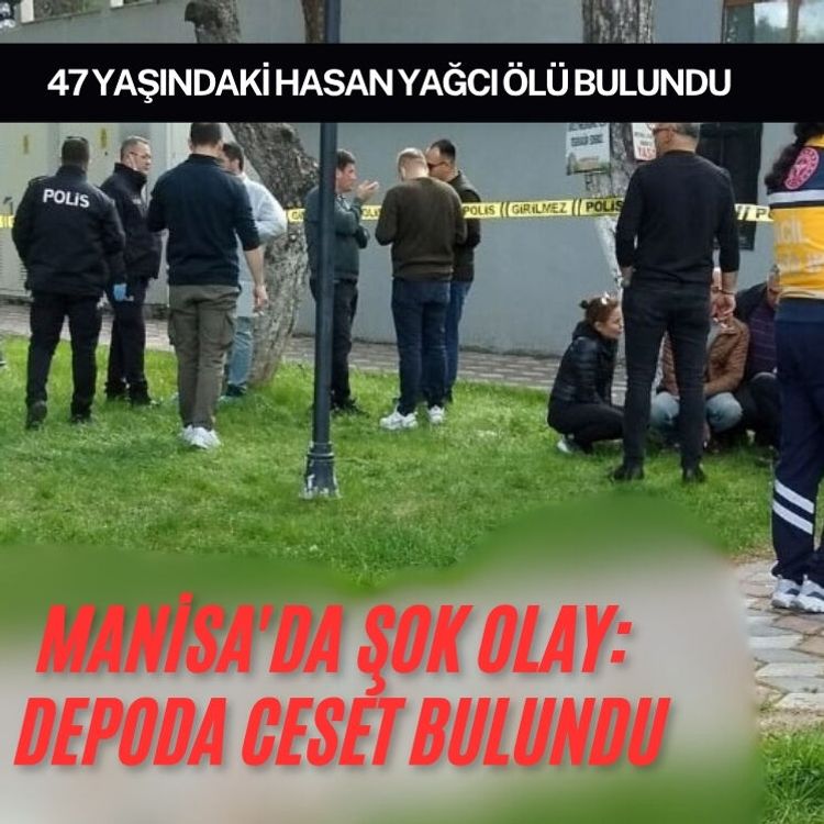 Manisa'da şok olay: Depoda ceset bulundu