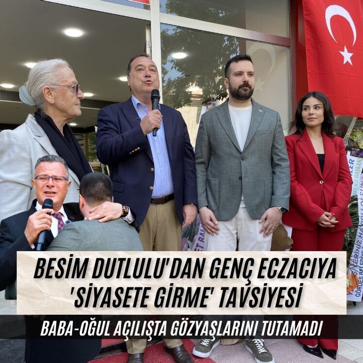 Besim Dutlulu'dan genç eczacıya 'siyasete girme' tavsiyesi