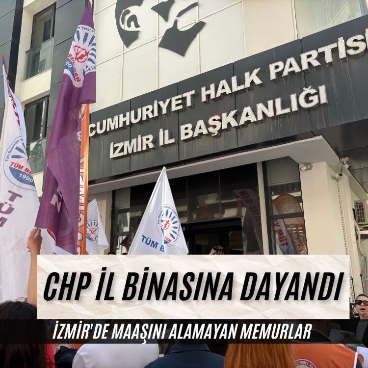 İzmir'de maaşını alamayan memurlar CHP İl Binasına dayandı