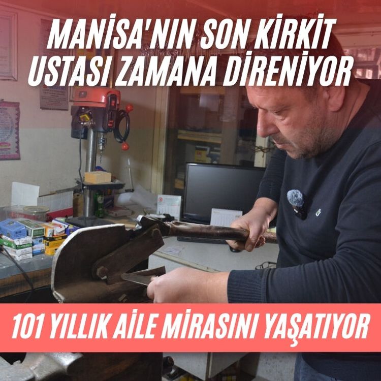 Manisa'nın son kirkit ustası zamana direniyor