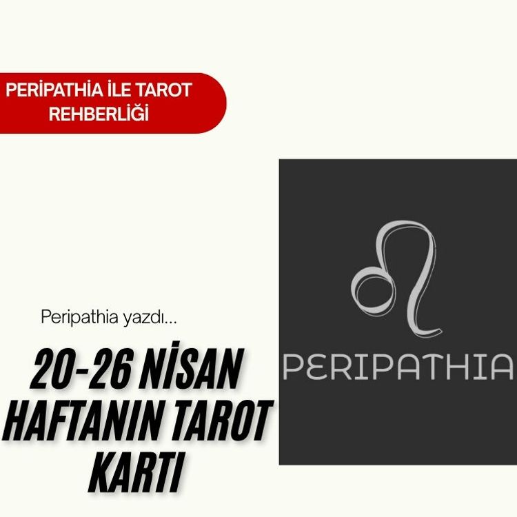20-26 Nisan Haftanın Tarot Kartı