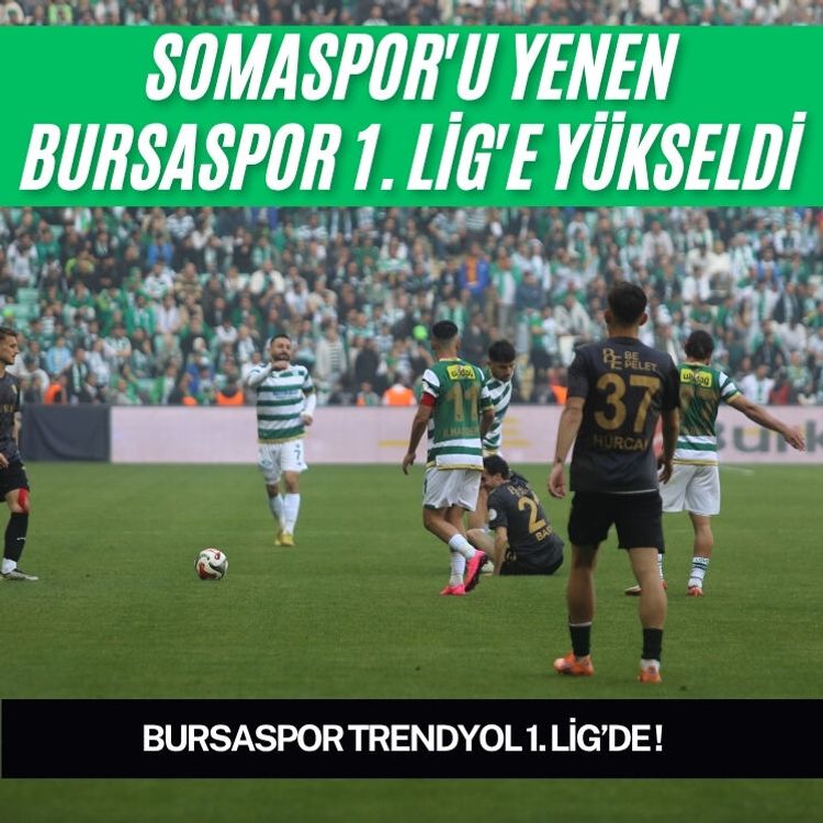 Somaspor'u yenen Bursaspor 1. Lig'e yükseldi