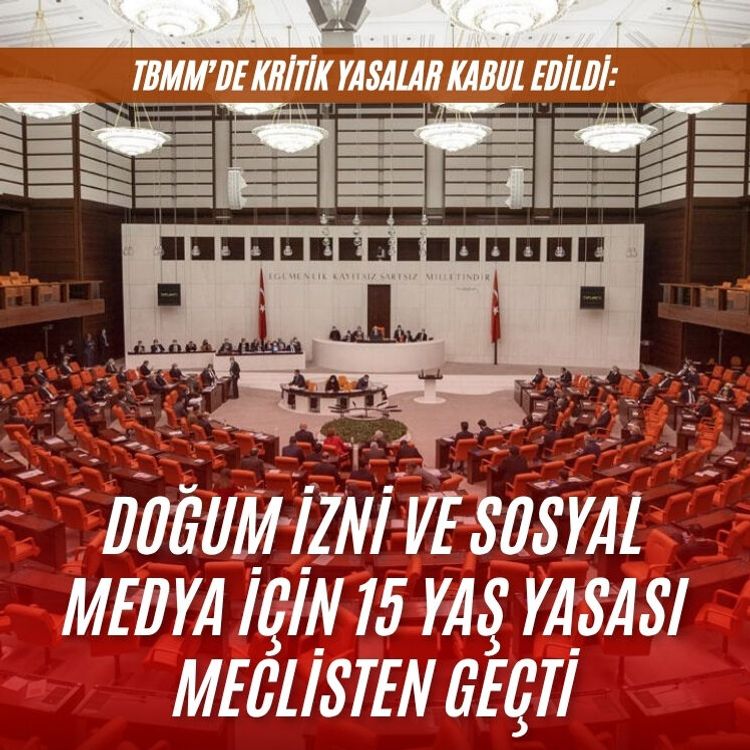 TBMM'den kritik yasalar: Doğum izni ve 15 yaş sosyal medya