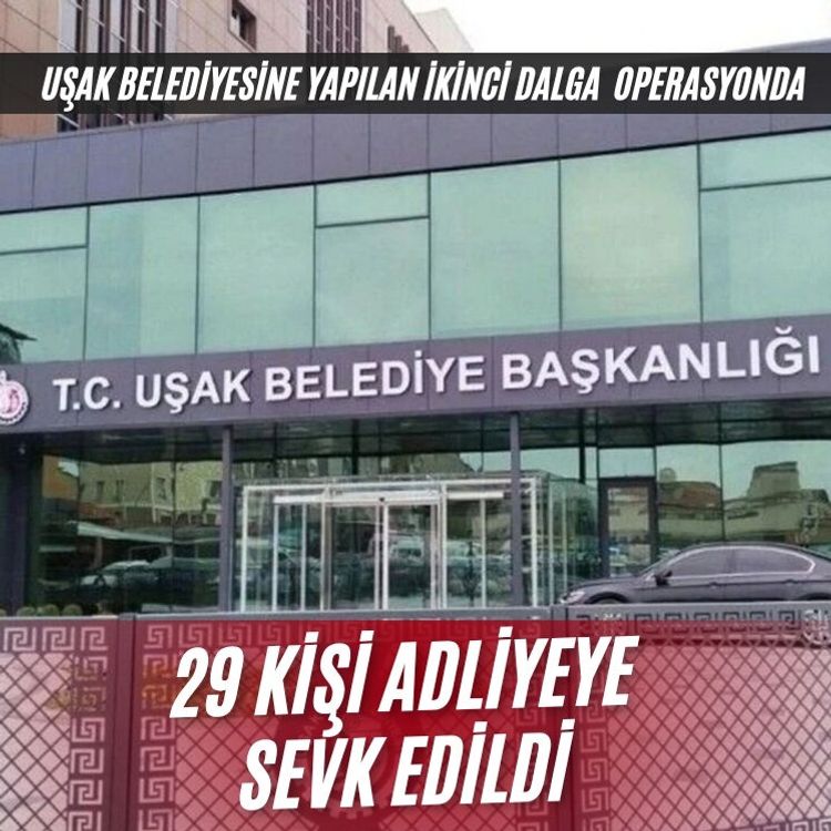 Uşak Belediyesine yapılan ikinci dalga operasyonda 29 kişi adliyeye sevk edildi