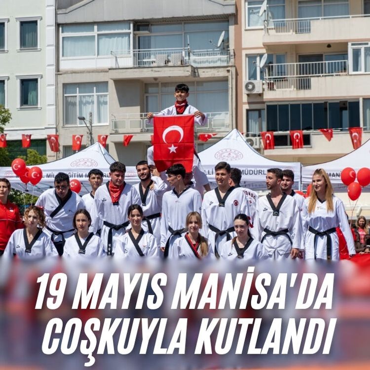 19 Mayıs Manisa'da coşkuyla kutlandı