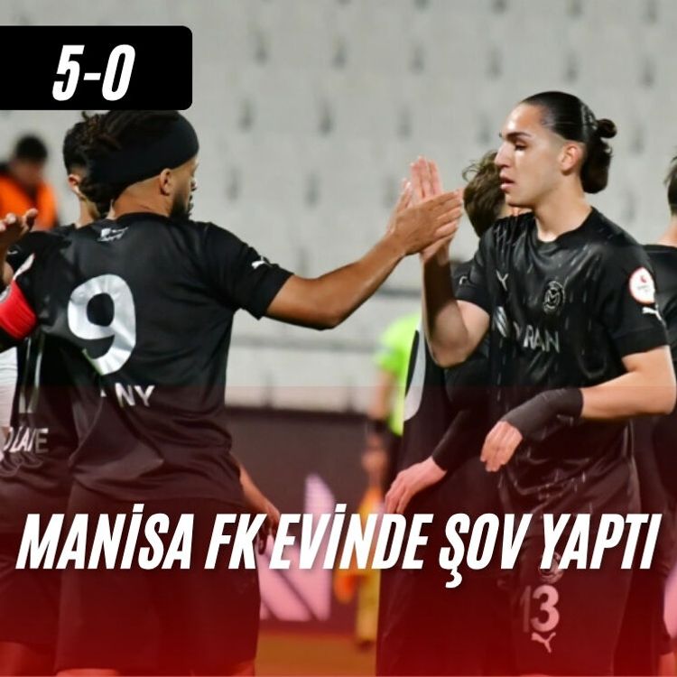 Manisa FK evinde şov yaptı
