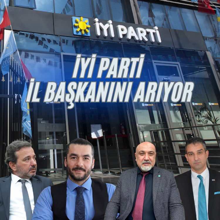 İYİ PARTİ Manisa'da il Başkanını arıyor