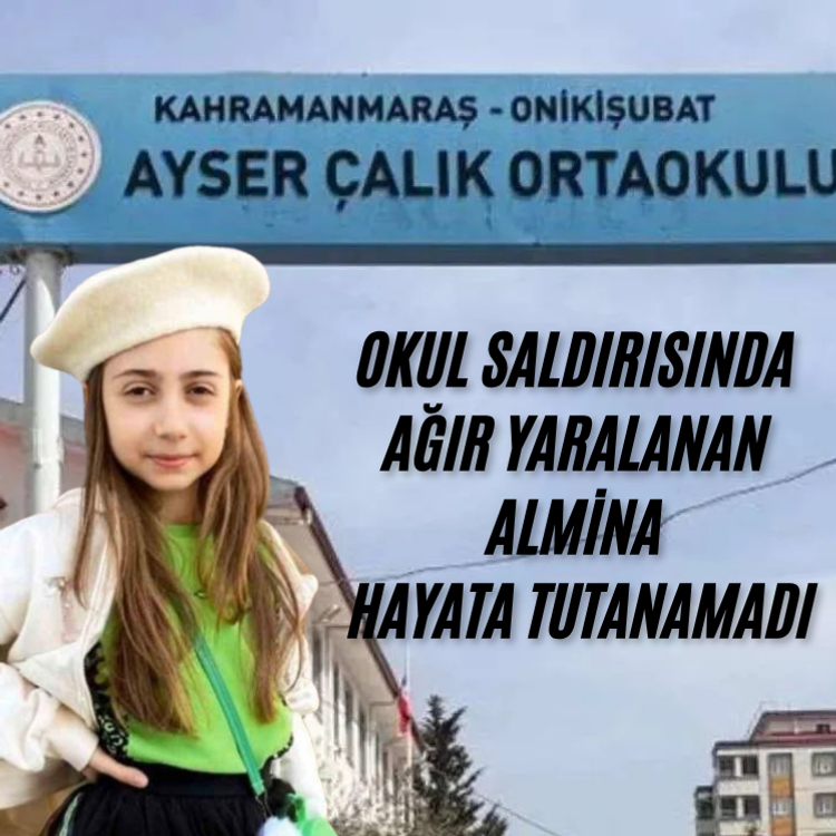 Okul saldırısında ağır yaralanan Almina Ağaoğlu vefat etti