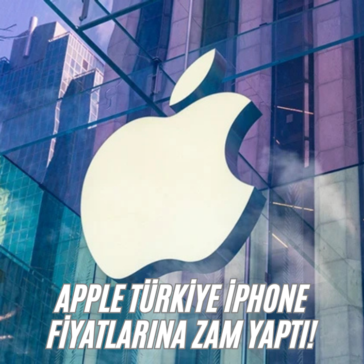 Apple Türkiye iPhone fiyatlarına zam yaptı!
