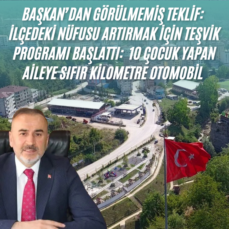 Belediye başkanından görülmemiş teşvik: 10 çocuk yapana sıfır araç, 8 çocuk yapan iş imkanı
