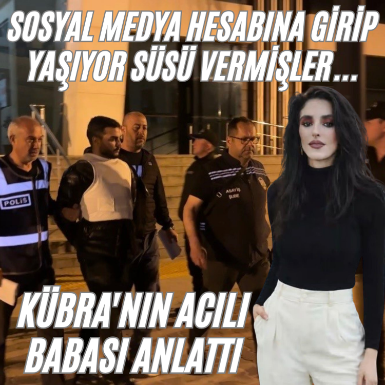 Sosyal medya hesabına girip yaşıyor süsü vermişler... Kübra'nın acılı babası anlattı