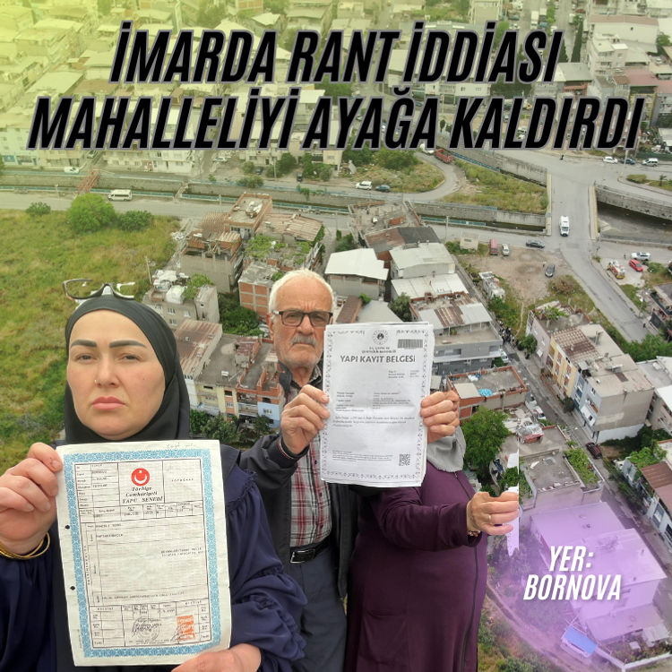 Bornova Belediyesi ile halk arasında imar planı gerginliği: Mahalle sakinlerinden 'Rant' iddiası